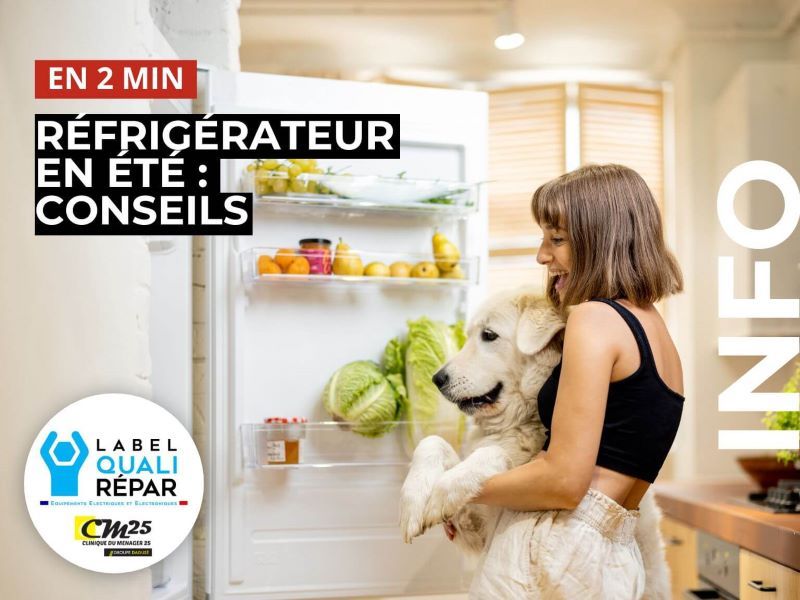 Clinique du Ménager 25 à Besançon vous propose des conseils pour votre réfrigérateur avant l'été.