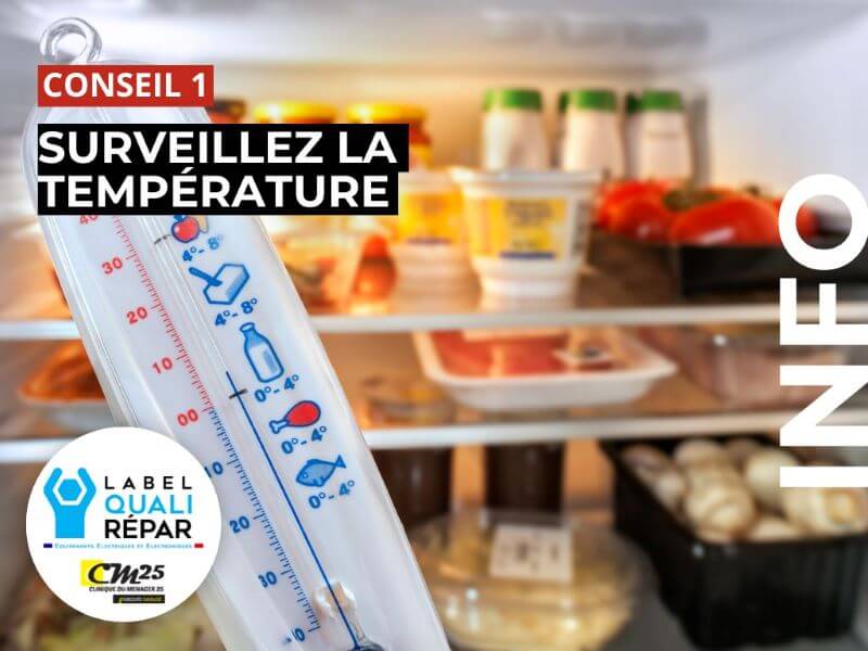 Clinique du Ménager 25 partenaire label QUALIREPAR vous conseille de surveiller la température de votre réfrigérateur pendant l'été. 